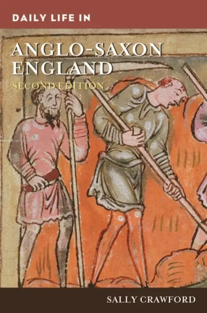 A mindennapi élet az angolszász Angliában - Daily Life in Anglo-Saxon England