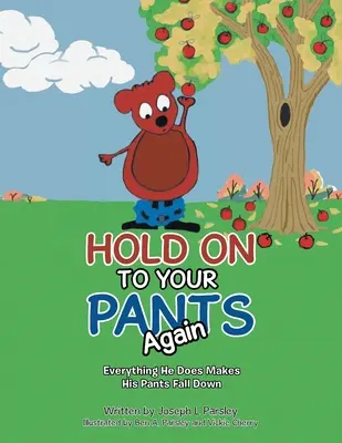 Hold On To Your Pants Again: Minden, amit csinál, attól leesik a nadrágja. - Hold On To Your Pants Again: Everything He Does Makes His Pants Fall Down