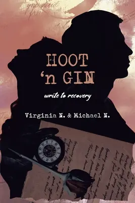 Hoot 'n Gin: írj a gyógyuláshoz - Hoot 'n Gin: write to recovery