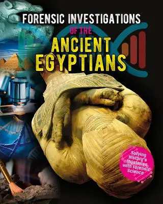 Törvényszéki vizsgálatok az ókori egyiptomiakról - Forensic Investigations of the Ancient Egyptians