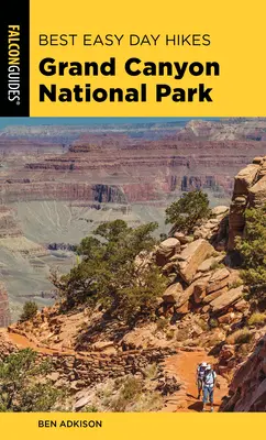A legjobb könnyű egynapos túrák Grand Canyon Nemzeti Park, 5. kiadás - Best Easy Day Hikes Grand Canyon National Park, 5th Edition