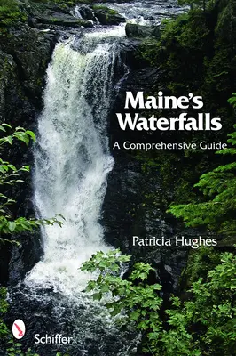 Maine vízesései: A Comprehensive Guide - Maine's Waterfalls: A Comprehensive Guide