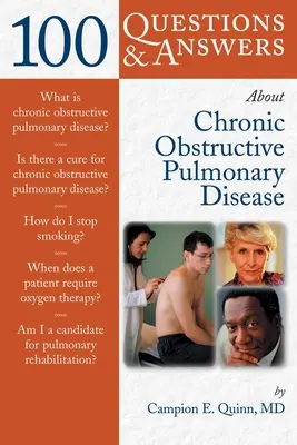 100 kérdés és válasz a krónikus obstruktív tüdőbetegségről (Copd) - 100 Questions & Answers about Chronic Obstructive Pulmonary Disease (Copd)