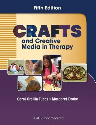 Kézművesség és kreatív média a terápiában - Crafts and Creative Media in Therapy