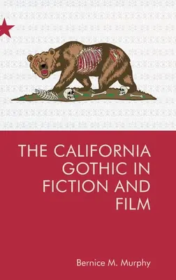 A kaliforniai gótika a fikcióban és a filmben - The California Gothic in Fiction and Film