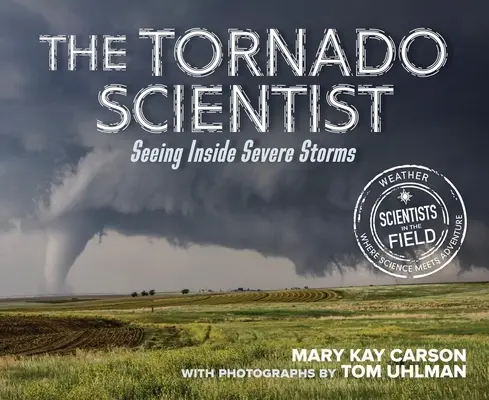 A tornádó tudósa - The Tornado Scientist