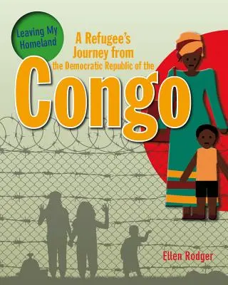 Egy menekült útja a Kongói Demokratikus Köztársaságból - A Refugee's Journey from the Democratic Republic of the Congo