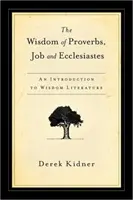 A Példabeszédek, Jób és Prédikátor bölcsessége - The Wisdom of Proverbs, Job and Ecclesiastes