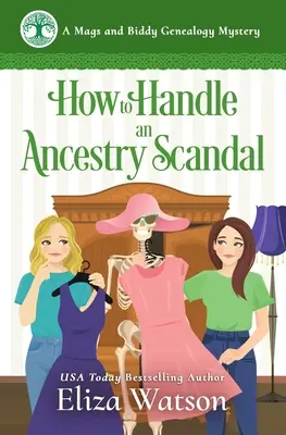 Hogyan kezeljünk egy ősi botrányt: A Cozy Mystery Set in Ireland - How to Handle an Ancestry Scandal: A Cozy Mystery Set in Ireland