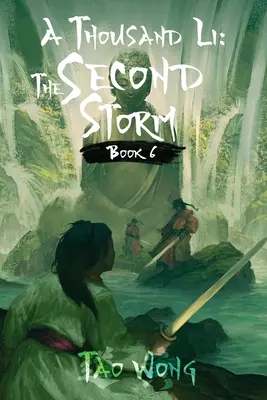 A Thousand Li: A második vihar: A Thousand Li 6. könyve - A Thousand Li: The Second Storm: Book 6 of A Thousand Li