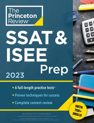 Princeton Review SSAT & ISEE Prep, 2023: 6 gyakorló teszt + áttekintés és technika + gyakorlatok - Princeton Review SSAT & ISEE Prep, 2023: 6 Practice Tests + Review & Techniques + Drills