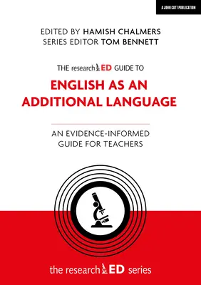 Az angol mint kiegészítő nyelv kutatott útmutatója: An Evidence-Informed Guide for Teachers (Bizonyítékokkal alátámasztott útmutató a tanárok számára) - The Researched Guide to English as an Additional Language: An Evidence-Informed Guide for Teachers