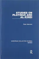 Tanulmányok Plótinoszról és Al-Kindiről - Studies on Plotinus and Al-Kindi