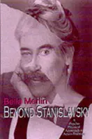 Beyond Stanislavsky - A színészképzés pszicho-fizikai megközelítése - Beyond Stanislavsky - The Psycho-Physical Approach to Actor Training