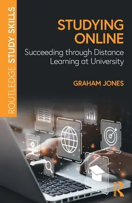 Online tanulás: Távoktatás az egyetemen - Studying Online: Succeeding through Distance Learning at University