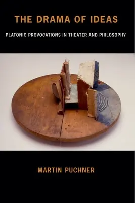 Az eszmék drámája: Platóni provokációk a színházban és a filozófiában - The Drama of Ideas: Platonic Provocations in Theater and Philosophy