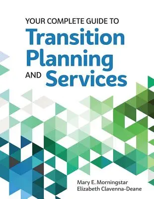 Az Ön teljes útmutatója az átmenet tervezéséhez és szolgáltatásaihoz - Your Complete Guide to Transition Planning and Services