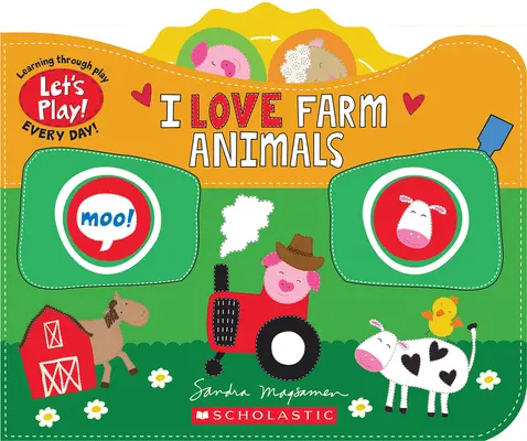 I Love Farm Animals (egy Let's Play! Táblás könyv) - I Love Farm Animals (a Let's Play! Board Book)