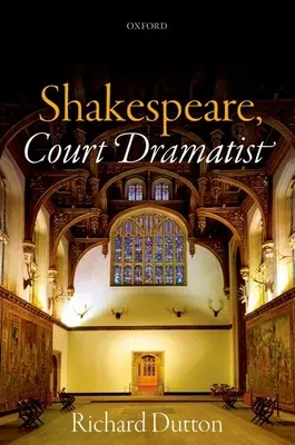 Shakespeare, az udvari drámaíró - Shakespeare, Court Dramatist