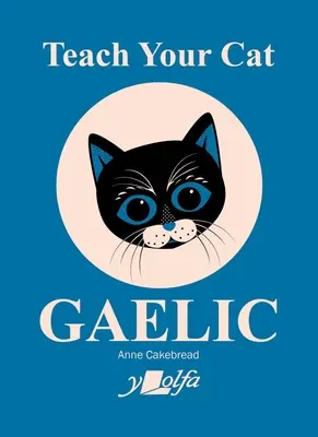 Tanítsd meg a macskádat gaelül - Teach Your Cat Gaelic