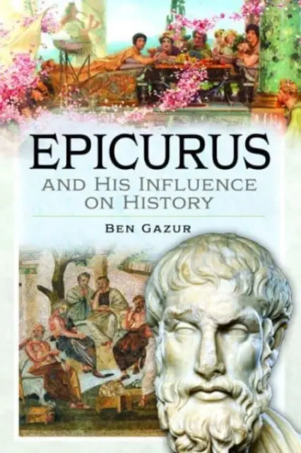Epikurosz és hatása a történelemre - Epicurus and His Influence on History