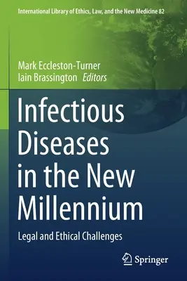 Fertőző betegségek az új évezredben: Jogi és etikai kihívások - Infectious Diseases in the New Millennium: Legal and Ethical Challenges