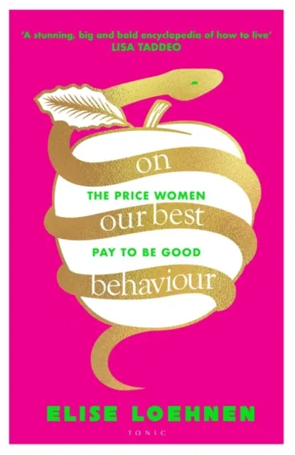 A legjobb viselkedésünkön - Az ár, amit a nők fizetnek azért, hogy jók legyenek - On Our Best Behaviour - The Price Women Pay to Be Good