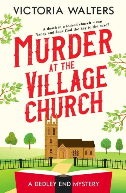 Gyilkosság a falusi templomban - Egy fordulatos, zárt szobás rejtély, ami nem hagyja nyugodni a találgatásokat - Murder at the Village Church - A twisty locked room cozy mystery that will keep you guessing