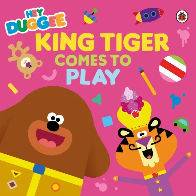 Hey Duggee: A tigriskirály jön játszani - Hey Duggee: King Tiger Comes to Play