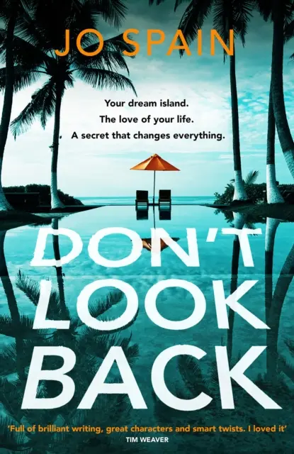 Ne nézz hátra - Egy addiktív, gyors tempójú thriller A tökéletes hazugság bestseller szerzőjétől - Don't Look Back - An addictive, fast-paced thriller from the bestselling author of The Perfect Lie