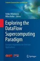 Az adatáramlás szuperszámítógépes paradigmájának felfedezése: Példaalgoritmusok kiválasztott alkalmazásokhoz - Exploring the Dataflow Supercomputing Paradigm: Example Algorithms for Selected Applications