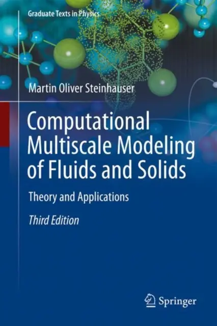 Computational Multiscale Modeling of Fluids and Solids: Theory and Applications