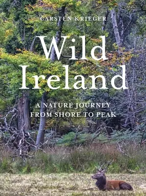 Vad Írország: Egy természeti utazás a parttól a csúcsig - Wild Ireland: A Nature Journey from Shore to Peak