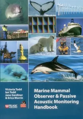 Tengeri emlősök megfigyelői és passzív akusztikus megfigyelési kézikönyv - Marine Mammal Observer and Passive Acoustic Monitoring Handbook