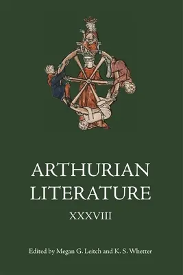 Artus-irodalom XXXVIII. - Arthurian Literature XXXVIII