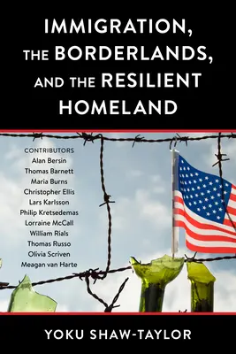 A bevándorlás, a határvidék és az ellenálló haza - Immigration, the Borderlands, and the Resilient Homeland