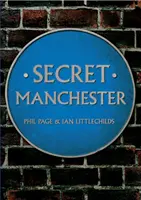 Titkos Manchester - Secret Manchester