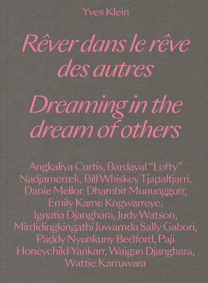 Yves Klein: Kves Klein: Álmodik mások álmában - Yves Klein: Dreaming in the Dream of Others