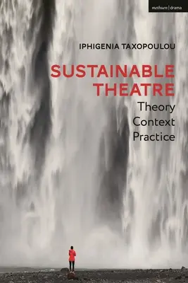 Fenntartható színház: Elmélet, kontextus, gyakorlat - Sustainable Theatre: Theory, Context, Practice