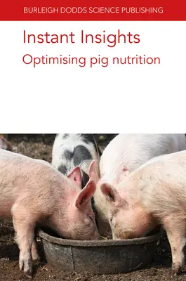 Instant Insights: A sertéstakarmányozás optimalizálása - Instant Insights: Optimising Pig Nutrition