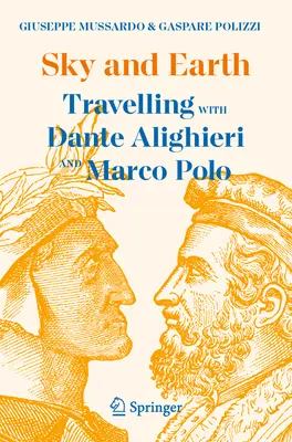 Ég és Föld: Utazás Dante Alighierivel és Marco Polóval - Sky and Earth: Travelling with Dante Alighieri and Marco Polo