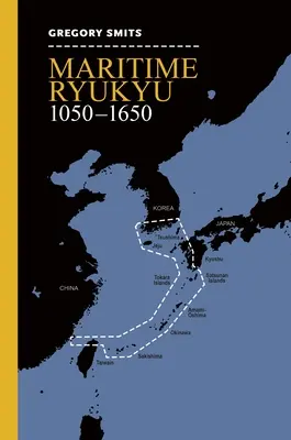 Tengeri Ryukyu, 1050-1650 - Maritime Ryukyu, 1050-1650