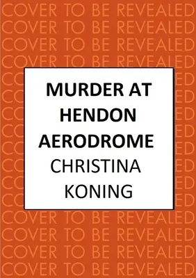 Gyilkosság a Hendoni repülőtéren - Murder at Hendon Aerodrome