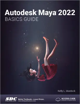 Autodesk Maya 2022 Basics Guide (Autodesk Maya 2022 alapjai) - Autodesk Maya 2022 Basics Guide