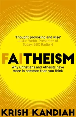 Faitheism: Miért van több közös a keresztényekben és az ateistákban, mint gondolnánk - Faitheism: Why Christians and Atheists Have More in Common Than You Think