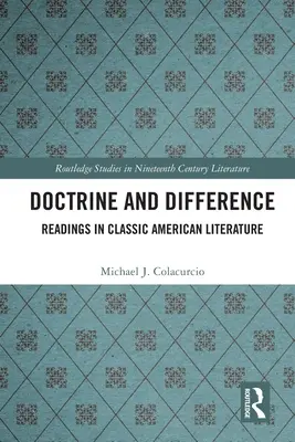 Tan és különbség: Readings in Classic American Literature - Doctrine and Difference: Readings in Classic American Literature