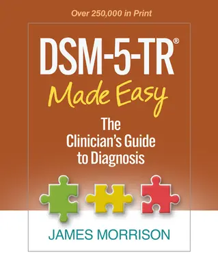 Dsm-5-Tr(r) Made Easy: A klinikus útmutatója a diagnózis felállításához - Dsm-5-Tr(r) Made Easy: The Clinician's Guide to Diagnosis