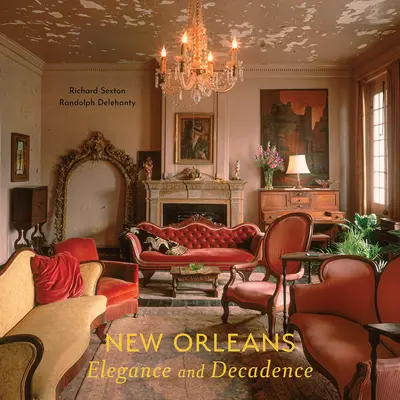 New Orleans: Elegancia és dekadencia - New Orleans: Elegance and Decadence