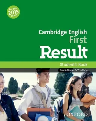 Cambridge English: Első eredmény: Student's Book - Teljesen frissítve az átdolgozott 2015-ös vizsgához. - Cambridge English: First Result: Student's Book - Fully updated for the revised 2015 exam