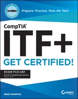 Comptia Itf+ Certmike: Felkészülés. Gyakorlás. Pass the Test! Szerezze meg a tanúsítványt! Fc0-U61 vizsga - Comptia Itf+ Certmike: Prepare. Practice. Pass the Test! Get Certified!: Exam Fc0-U61